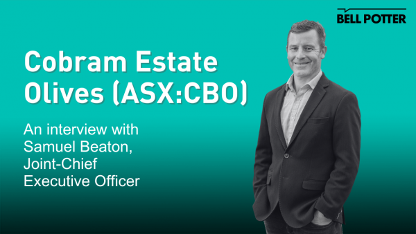 From the helm: Cobram Estate Olives (ASX:CBO), Sam Beaton, Co-CEO