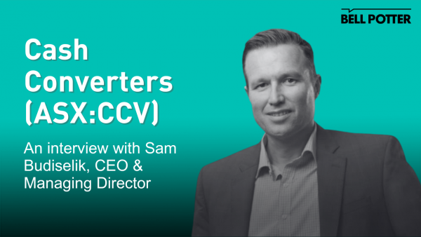 From the helm: Cash Converters (ASX:CCV), Sam Budiselik, CEO & MD