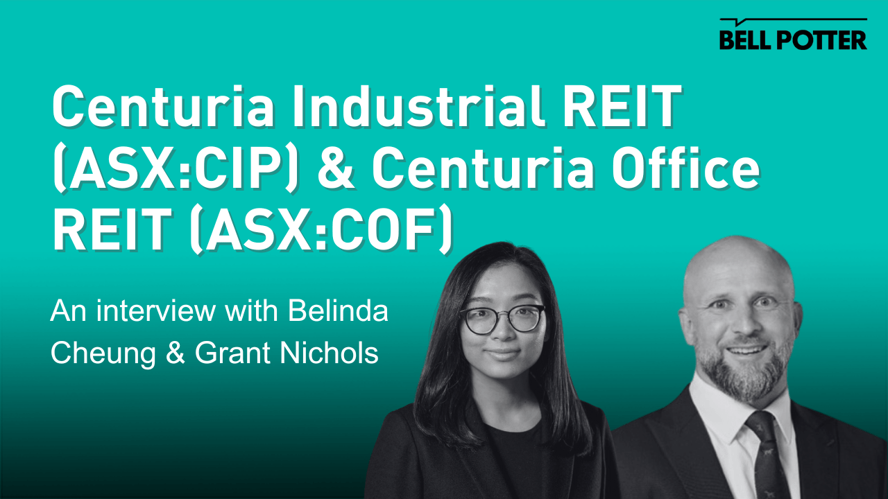 From the helm: Centuria Industrial REIT (ASX:CIP) & Centuria Office REIT (ASX:COF)